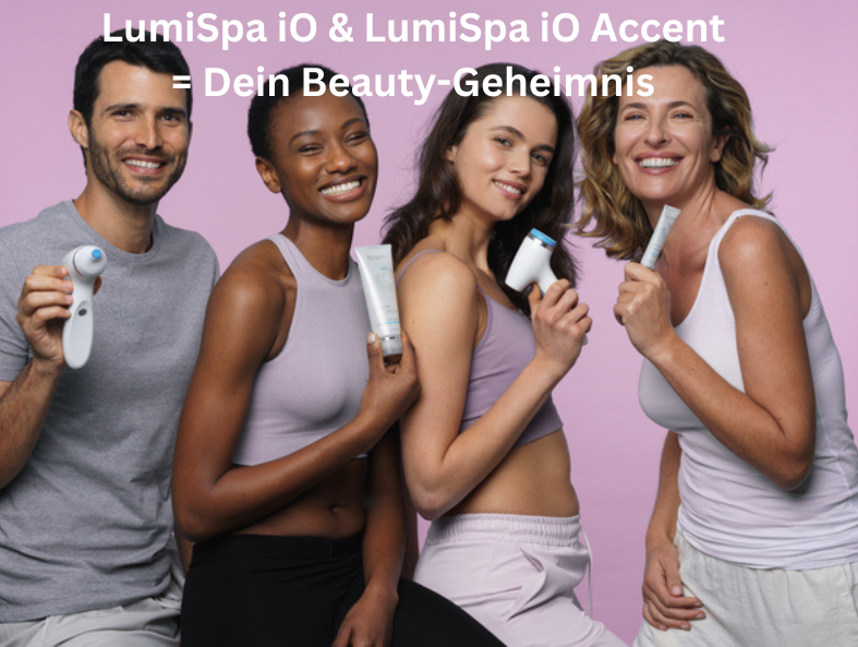 LumiSpa iO und LumiSpa iO Accent sind dein Beauty Geheimnis